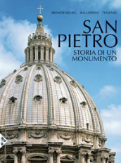 San Pietro. Storia di un monumento. Ediz. illustrata
