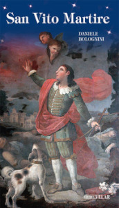 San Vito martire. Ediz. illustrata