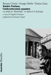 Sandro Fontana, l anticonformista popolare. Le sfide di «Bertoldo» in Italia e in Europa