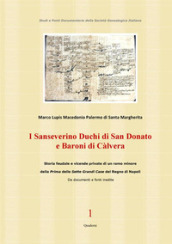 I Sanseverino Duchi di San Donato e Baroni di Càlvera. Storie e vicende di un ramo poco noto della prima delle sette grandi case del Regno di Napoli