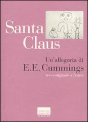 Santa Claus, un allegoria. Testo inglese a fronte