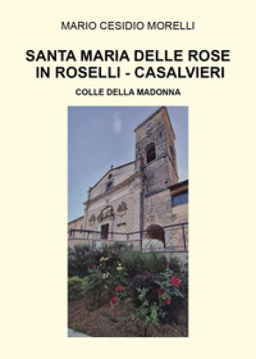 Santa Maria delle Rose in Roselli-Casalvieri. Colle della Madonna