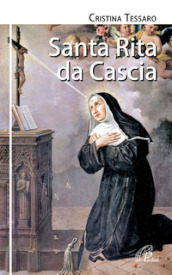Santa Rita da Cascia. Ediz. illustrata