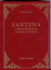 Santena e suoi dintorni. Notizie storiche (rist. anast. Asti, 1884)