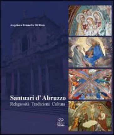 Santuari d'Abruzzo. Religiosità, tradizioni, cultura