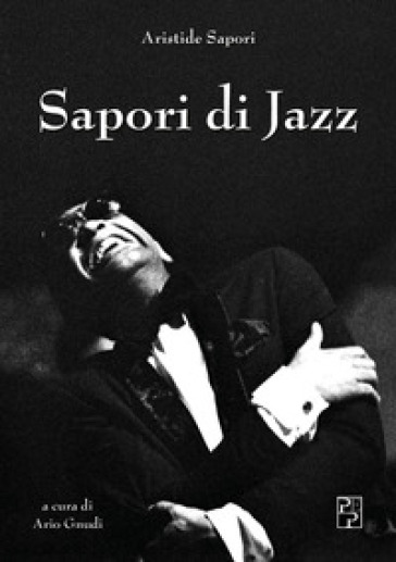 Sapori di Jazz. Ediz. illustrata