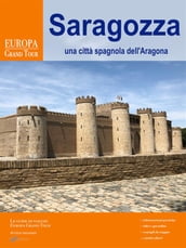 Saragozza, una città spagnola dell Aragona