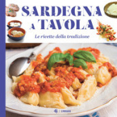 Sardegna a tavola. Le ricette della tradizione