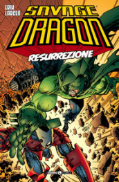 Savage dragon. 11: Resurrezione