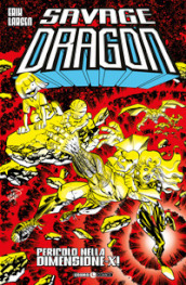 Savage dragon. 20: Pericolo nella Dimensione-X!
