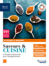 Saveurs & cuisine. Le francais professionnel pour l oenogastronomie. Per gli Ist. professionali. Con e-book. Con espansione online. Con CD-Audio