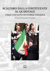 Scalfaro dalla Costituente al Quirinale. Cinquant anni di storia italiana