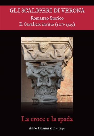 Gli Scaligeri di Verona - Il Cavaliere Invitto (1117 - 1329)