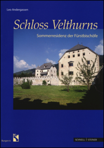 Schloss Velthurns. Sommerresidenz der Furstbischofe