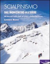 Scialpinismo. Dal Moncenisio all Isère