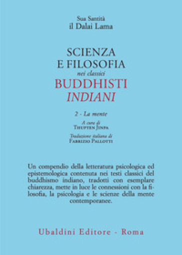 Scienza e filosofia nei classici buddhisti indiani. 2: La mente