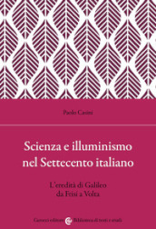 Scienza e illuminismo nel Settecento italiano L eredità di Galileo da Frisi a Volta