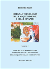 Scienza e tecnologia delle acque minerali e delle bevande. 5.
