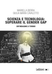 Scienza e tecnologia: superare il gender gap. Un indagine a Torino