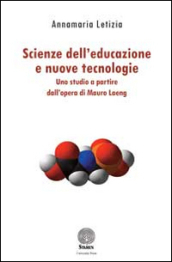Scienze dell educazione e nuove tecnologie. Uno studio a partire dall opera di Mauro Laeng