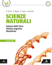 Scienze naturali. Linea verde. Per i Licei e gli Ist. magistrali. Con e-book. Con espansione online. Vol. 5