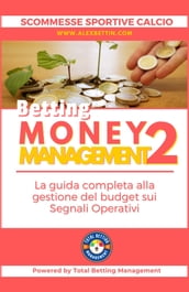Scommesse Sportive Calcio 2024: Betting Money Management Vol 2