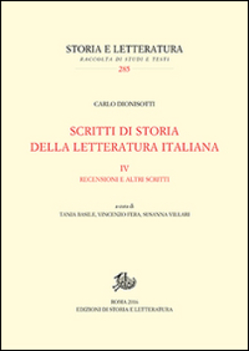 Scritti di storia della letteratura italiana. 4.Recensioni e altri scritti