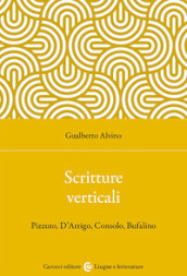 Scritture verticali. Pizzuto, D Arrigo, Consolo, Bufalino