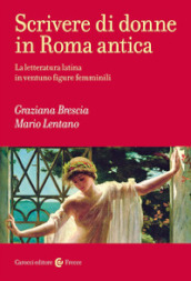 Scrivere di donne nell antica Roma