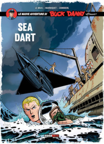 Sea Dart. Le nuove avventure di Buck Danny «classic». 7.