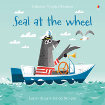Seal at the wheel. Ediz. a colori