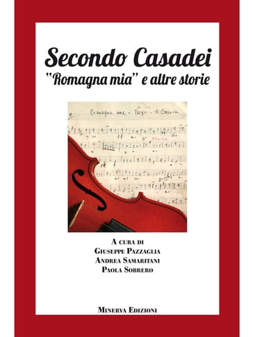 Secondo Casadei. "Romagna mia" e altre storie