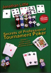 Secrets of professional tournament poker. 1: Le basi e come gestire stack di grandezze diverse