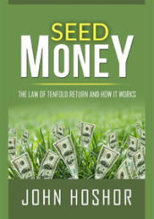 Seed money. The law of tenfold return and how it works