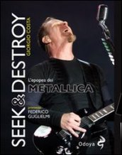 Seek & destroy. L epopea dei Metallica