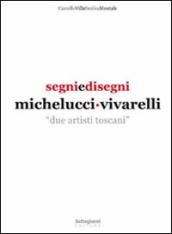 Segni e disegni Michelucci Vivarelli. Due artisti toscani