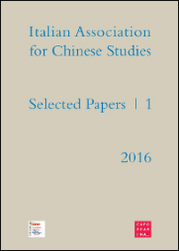Selected papers. Italian association for chinese studies. 1.