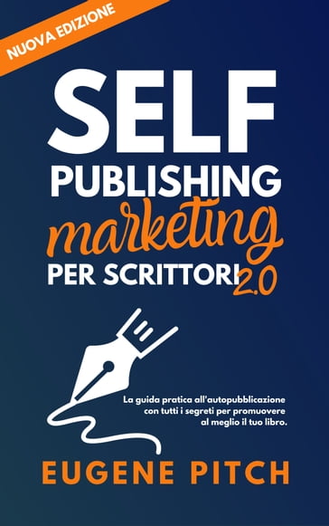 Self-Publishing Marketing per Scrittori 2.0
