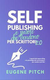 Self-Publishing & Parole che Vendono per Scrittori 2.0