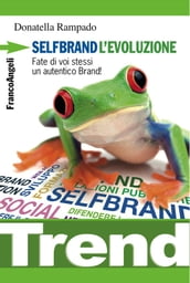SelfBrand l evoluzione. Fate di voi stessi un autentico Brand!