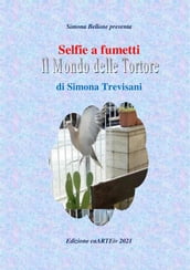 Selfie a fumetti. Il mondo delle tortore di Simona Trevisani.