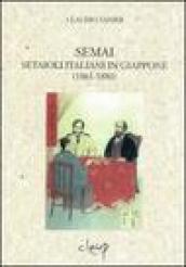 Semai. Setaioli italiani in Giappone (1861-1880)