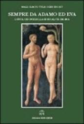 Sempre da Adamo ed Eva. L evoluzione della sessualità umana