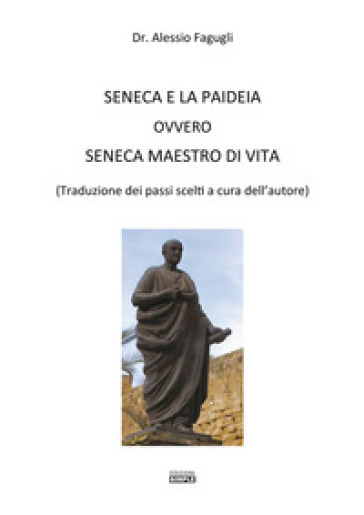 Seneca e la paideia ovvero Seneca maestro di vita