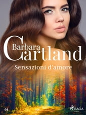 Sensazioni d amore (La collezione eterna di Barbara Cartland 63)