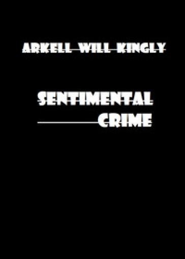 Sentimental crime