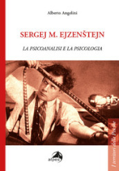 Sergej M. Ejzenstejn. La psicoanalisi e la psicologia
