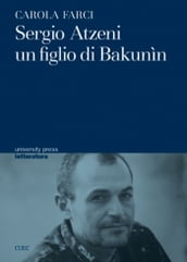 Sergio Atzeni: un figlio di Bakunin