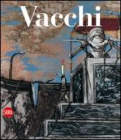 Sergio Vacchi. Catalogo ragionato dei dipinti 1948-2008. Ediz. italiana e inglese