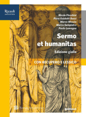 Sermo et humanitas. Percorsi +repertori lessicali+manuale+traduzioni. Ediz. gialla. Per le Scuole superiori. Con e-book. Con espansione online. Vol. 1
